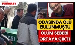 Odasında Ölü Bulunmuştu  Ölüm Sebebi Ortaya Çıktı