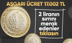 Asgari ücretteki 2 TL'nin sırrı çözüldü