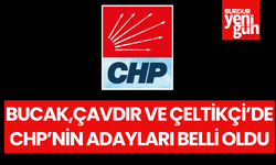 Bucak,Çavdır ve Çeltikçi'de CHP'nin adayları belli oldu