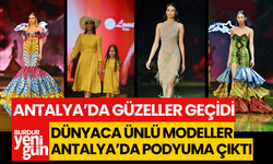 Antalya’da güzeller geçidi: Dünyaca ünlü modeller Antalya’da podyuma çıktı