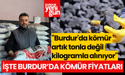 "Burdur'da kömür artık tonla değil kilogramla alınıyor"...İşte Burdur'da kömür fiyatları