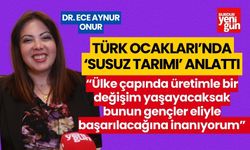 Girişimci Ece Aynur Onur, Türk Ocakları'nda 'Susuz Tarımı' anlattı