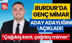 Burdur'da genç mimar aday adaylığını açıkladı