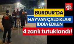 Burdur'da hayvan çaldıkları iddia edilen 4 zanlı tutuklandı
