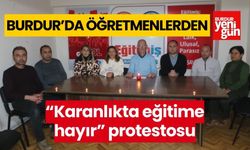Burdur'da öğretmenlerden "karanlıkta eğitime hayır" protestosu