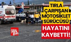 Tırla çarpışan motosikletin sürücüsü hayatını kaybetti