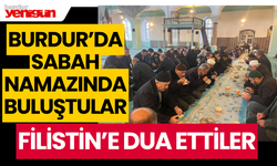 Sabah namazında buluştular, Filistin'e dua ettiler