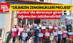 'Dilimizin Zenginlikleri' Projesinde Burdur'da dereceye giren öğrenciler ödüllendirildi