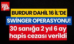 Burdur dahil 16 İl'de swinger operasyonu!