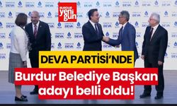 DEVA Partisi Burdur Belediye Başkan adayı belli oldu!