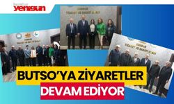 BUTSO’YA ZİYARETLER DEVAM EDİYOR