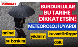 Meteorolojiden Uyarı: Burdurlular Şemsiyeleri Hazırlasın!