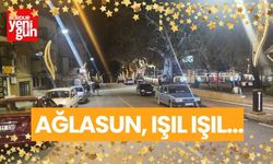 AĞLASUN, IŞIL IŞIL...