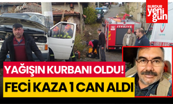 Yağışın Kurbanı Oldu! Kaza 1 Can Aldı