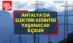 Antalya'da elektrik kesintisi! GÜNCEL KESİNTİLER Antalya'da elektrikler ne zaman gelecek?