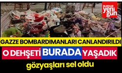 Gazze'deki Dehşeti Burada Yaşadık Gözyaşları Sel Oldu