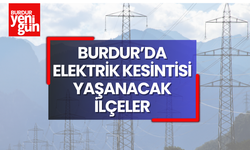 Burdur'da  elektrik kesintisi yaşanacak ilçeler