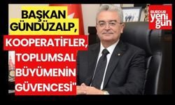 Başkan Gündüzalp: Kooperatifler, Toplumsal Büyümenin Güvencesi