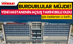 Burdur'da Yeni Hastanenin Açılış Tarihi Belli Oldu