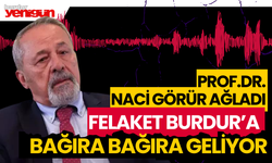 Prof.Dr.Naci Görür Ağladı: "Felaket Burdur'a Bağıra Bağıra Geliyor!"