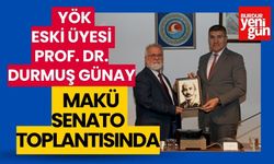 YÖK Eski Üyesi Prof. Dr. Durmuş Günay, MAKÜ Senato Toplantısında