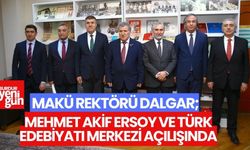 Rektör Dalgar, Mehmet Akif Ersoy ve Türk Edebiyatı Merkezi Açılışında