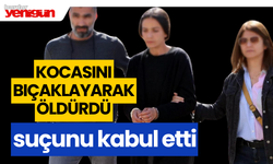 Eşini Bıçaklayarak Öldürdü Suçunu Kabul Etti