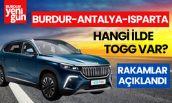 Antalya, Burdur, Isparta ve Denizli'de kaç TOGG var? Rakamlar açıklandı...