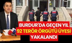 Burdur'da Geçen Yıl 92 Terör Örgütü Üyesi Yakalandı