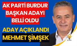 Ak Parti Burdur Belediye Başkan adayı belli oldu