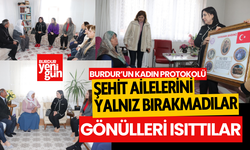 Burdur'un Kadın Protokolü Şehit Ailelerini Ziyaret Etti