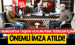 Burdur'da Taşkın ve Kurutma Tesisleri İçin Önemli İmza Atıldı!