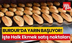 Burdur'da yarın başlıyor! İşte Halk Ekmek satış noktaları
