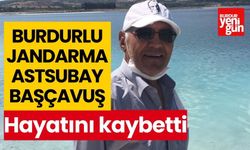 Burdurlu Astsubay Başçavuş hayatını kaybetti