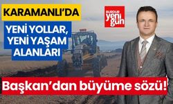 Karamanlı'da Yeni Yollar, Yeni Yaşam alanları: Başkan Selimoğlu'ndan Büyüme Sözü!