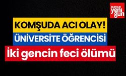 Komşuda acı olay! Üniversite öğrencisi iki gencin feci ölümü