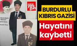 Burdurlu Kıbrıs Gazisi hayatını kaybetti