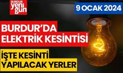 Burdur'da elektrik kesintisi yaşanacak! (9 OCAK 2024)