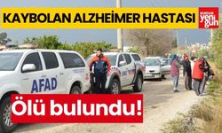 Kaybolan Alzheimer hastası ölü bulundu