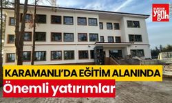 KARAMANLI'DA EĞİTİM ALANINDA ÖNEMLİ YATIRIMLAR