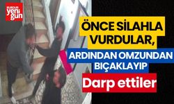 Önce silahla vurdular, ardından omzundan bıçaklayıp darp ettiler