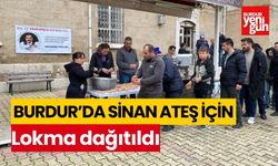 Burdur'da Sinan Ateş için lokma dağıtıldı