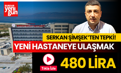 Serkan Şimşek'ten Tepki: Yeni hastaneye ulaşmak 480 lira