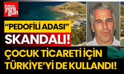 "Pedofili Adası" Skandalı! Türkiye'yi de Kullandı