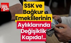 SSK ve Bağkur Emeklilerinin Aylıklarında Değişiklik Kapıda