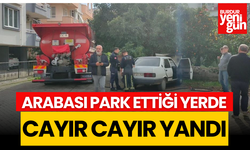 Arabasını Park Ettiği Yerde Yanarken Gördü