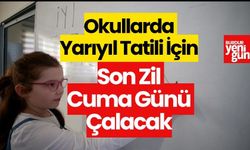 Okullarda yarıyıl tatili için son zil cuma günü çalacak