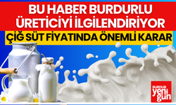 Bu Haber Burdurlu Üreticiler İçin! Çiğ Süt Fiyatında Önemli Karar!