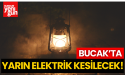 Bucak'ta Yarın Elektrikler Kesilecek!