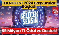 TEKNOFEST 2024 Başvuruları Başladı: 85 Milyon TL Ödül ve Destek!